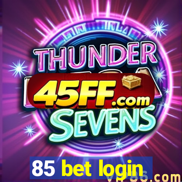 85 bet login